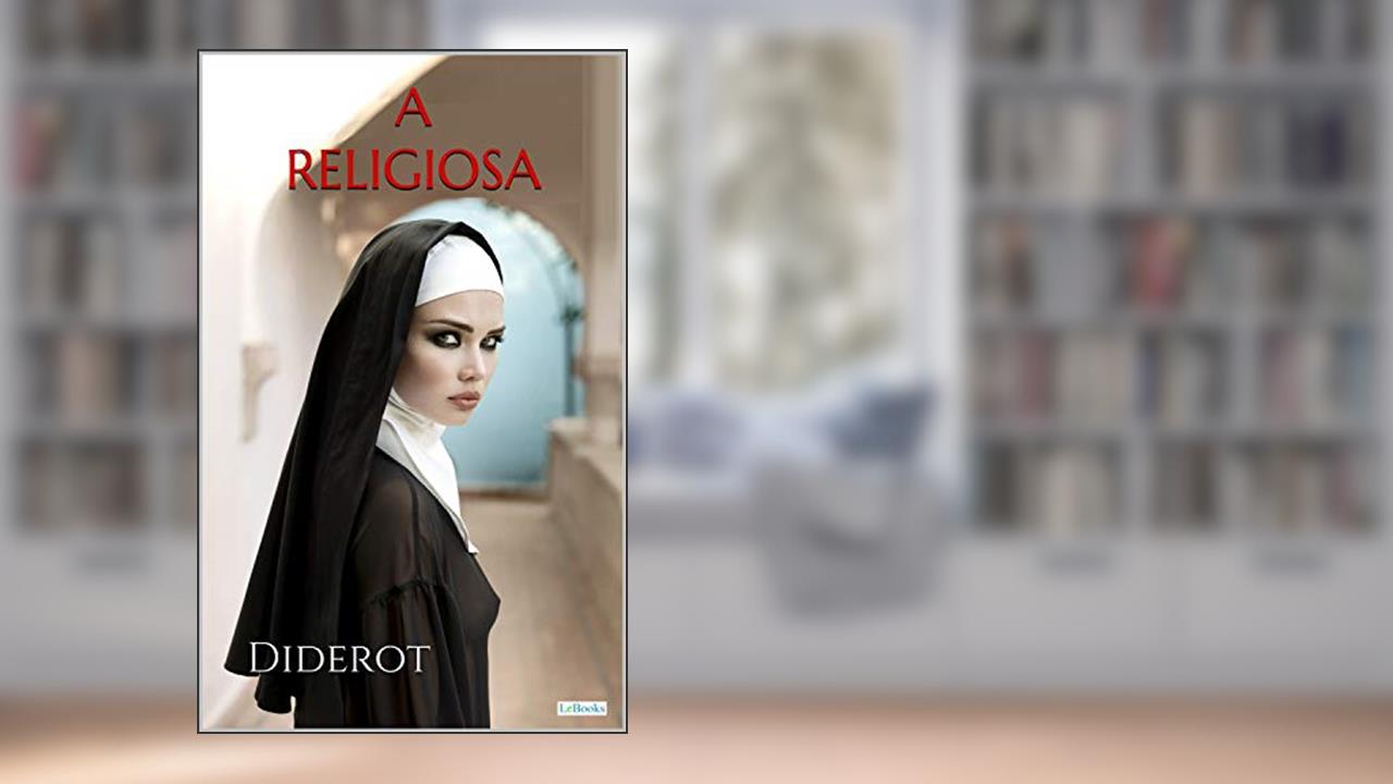 A RELIGIOSA - Diderot (Clássicos Eróticos), do autor Denis Diderot