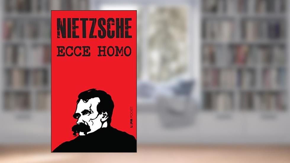 Ecce Homo, do autor Friedrich Nietzsche