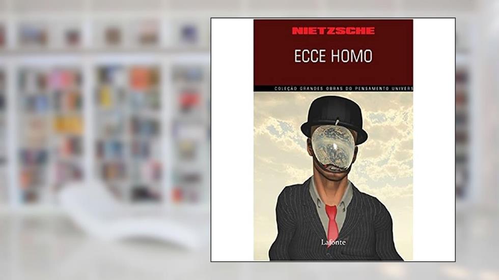 Gopu Ecce Homo, do autor Friedrich Wilhelm Nietzsche