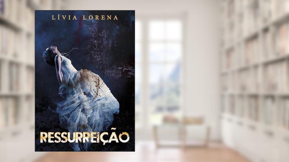 Ressurreicao, do autor Livia Lorena