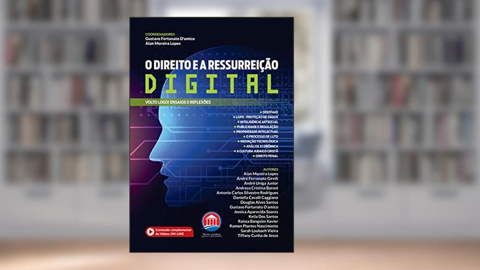 O Direito e a Ressurreição Digital, do autor Alan Moreira Lopes; Gustavo Fortunato D'Amico.
