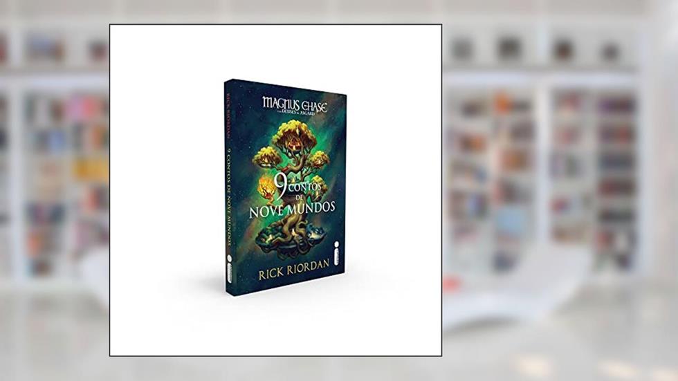 9 contos de nove mundos: Magnus Chase e os deuses de Asgard, do autor Rick Riordan