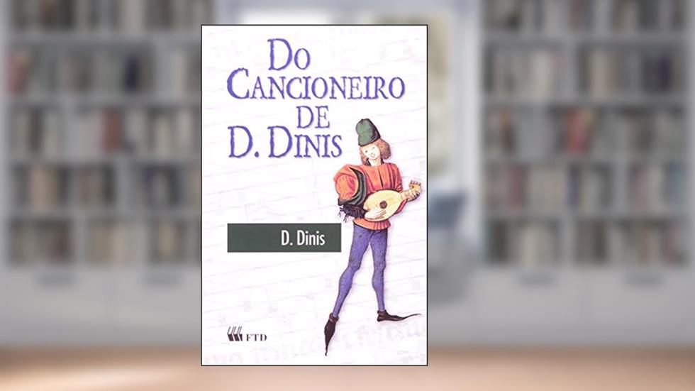 Do Cancioneiro de D. Dinis, do autor D. Dinis