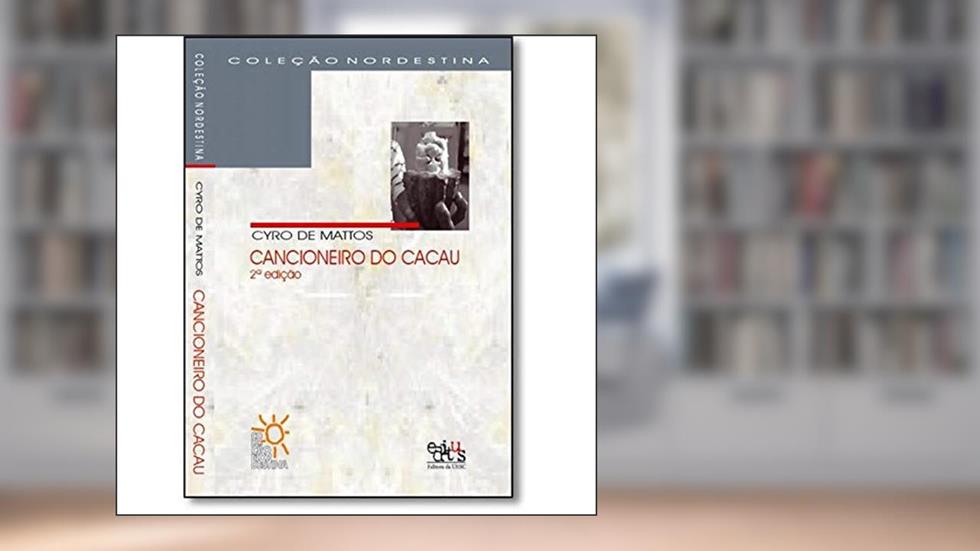 Cancioneiro do Cacau, do autor Cyro De Mattos