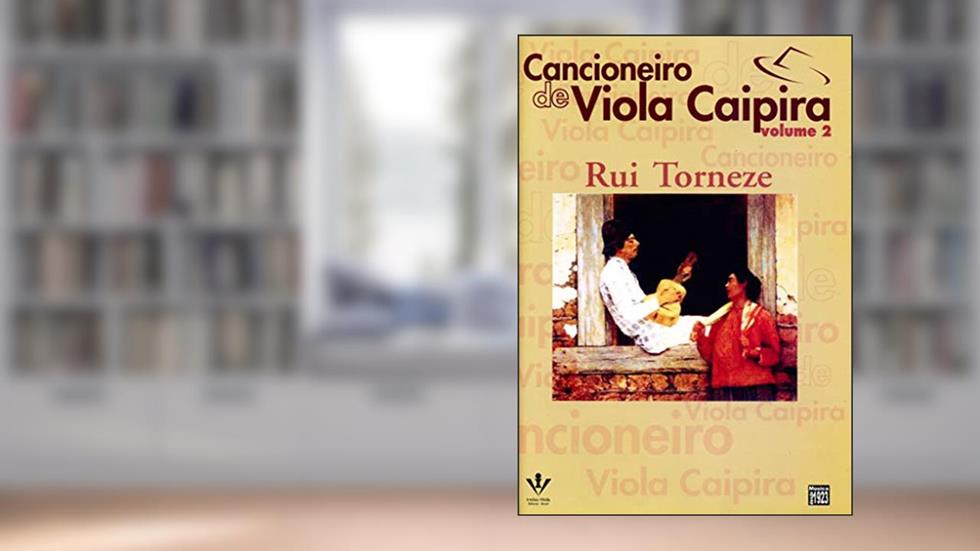 Cancioneiro de Viola caipira - Volume 2, do autor Rui Torneze