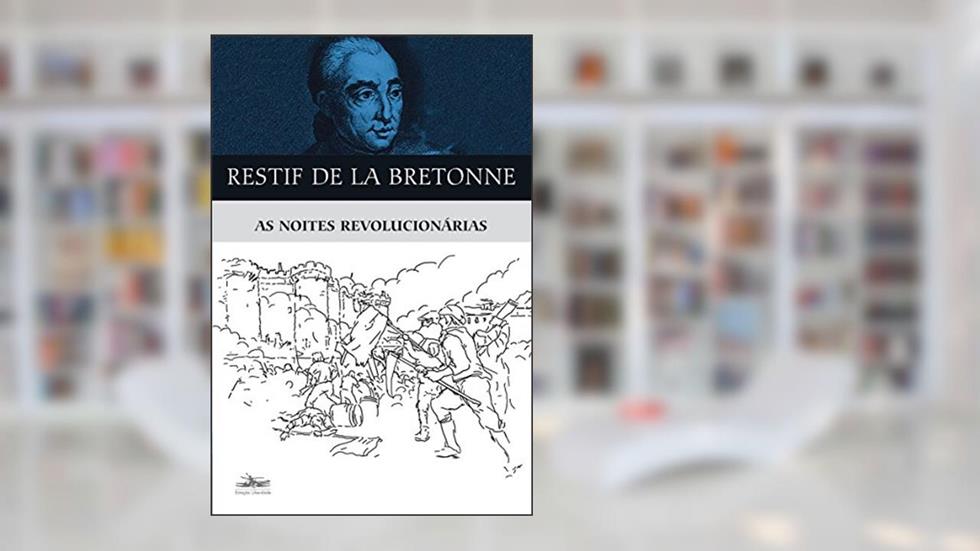 As noites revolucionárias, do autor Restif de la Bretonne
