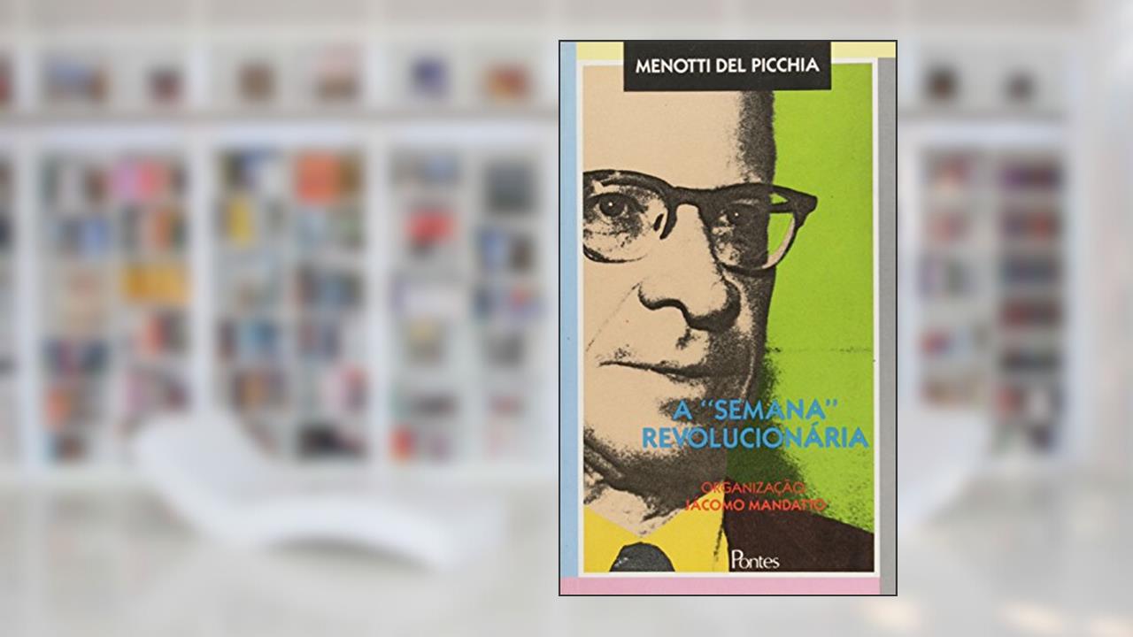 A Semana Revolucionária, do autor Menotti del Picchia