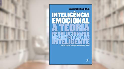 Capa de Inteligência emocional: A teoria revolucionária que redefine o que é ser inteligente, do autor Daniel Goleman
