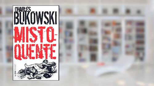 Capa de Misto-quente, do autor Charles Bukowski