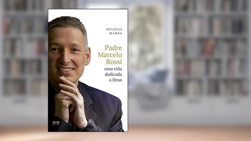 Capa de Padre Marcelo Rossi: Uma vida dedicada a Deus, do autor Heloisa Marra