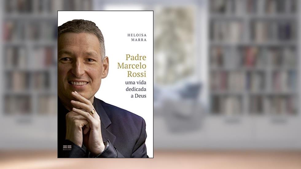 Padre Marcelo Rossi: Uma vida dedicada a Deus, do autor Heloisa Marra
