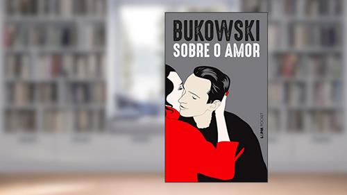 Capa de Sobre o Amor, do autor Charles Bukowski