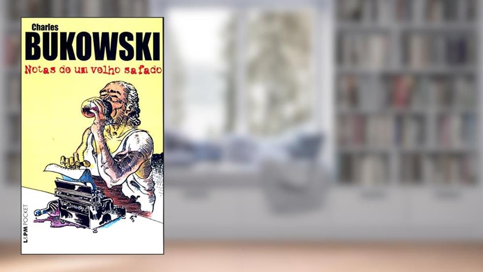 Notas de um Velho Safado, do autor Charles Bukowski