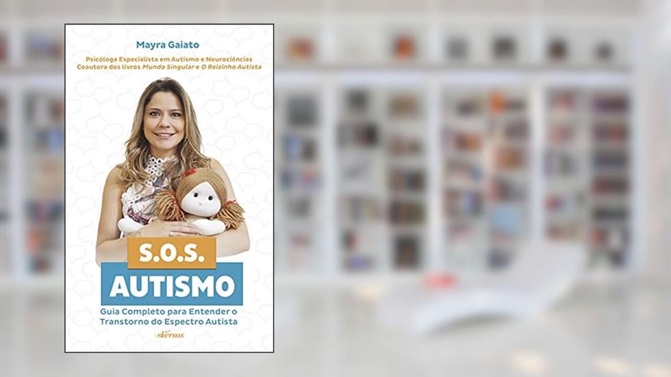 SOS Autismo: Guia completo para entender o Transtorno do Espectro Autista, A Edição Pode Variar, do autor Mayra Gaiato