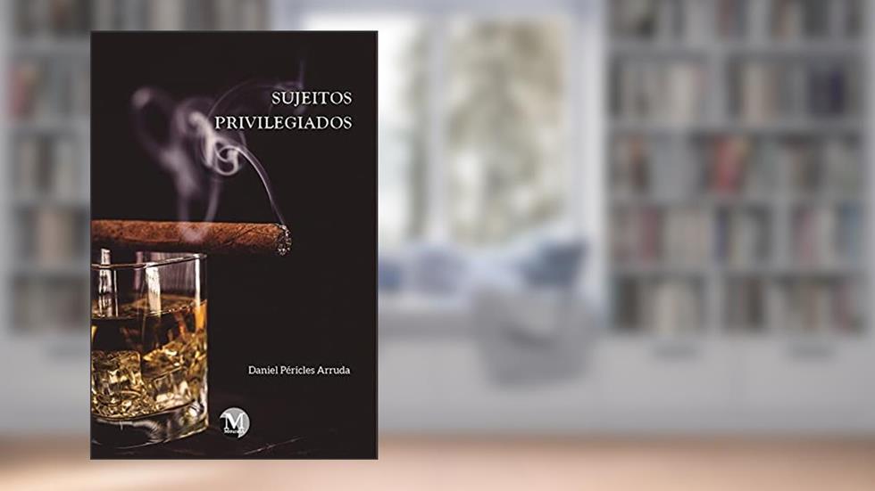 Sujeitos privilegiados, do autor Daniel Péricles Arruda