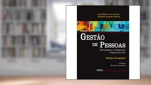 Capa de Gestão De Pessoas: Estratégias E Integração Organizacional (Edição Compacta), do autor Luis César G. de Araújo E Adriana Amadeu Garcia