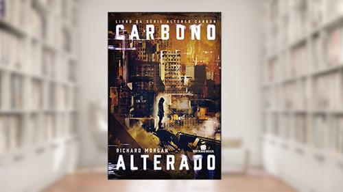 Capa de Carbono alterado (Vol. 1), do autor Richard Morgan
