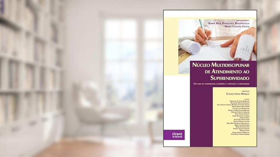 Núcleo Multidisciplinar de Atendimento ao Superendividado, do autor Káren Rick Danilevicz Bertoncello; Maria Cláudia Felten