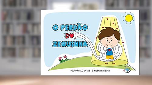 Capa de O perdão do Zequinha, do autor Pedro Paulo da Luz