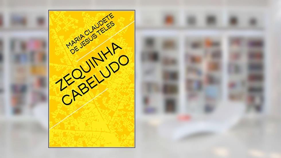 ZEQUINHA CABELUDO, do autor MARIA CLAUDETE DE JESUS TELES; EMANUELA CARMENHA DE JESUS TELES