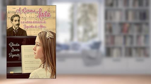 Capa de A Curiosa Laita E A Setima Diminuta De Zequinha De Abreu, do autor Claudio Santo Pigoretti