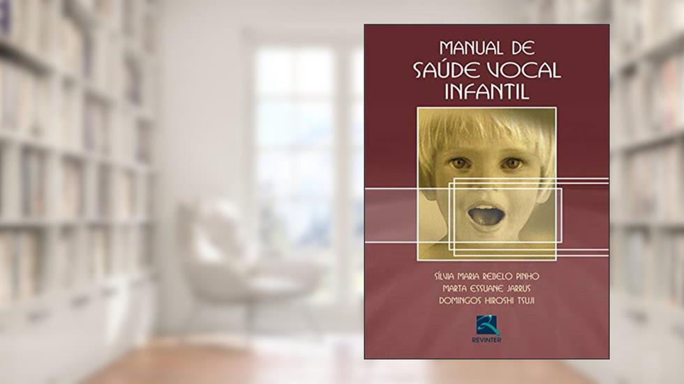 Manual de Saúde Vocal Infantil, do autor Silvia Maria Rebelo Pinho; Marta Essuane Jarrus; Domingos Hiroshi Tsuji
