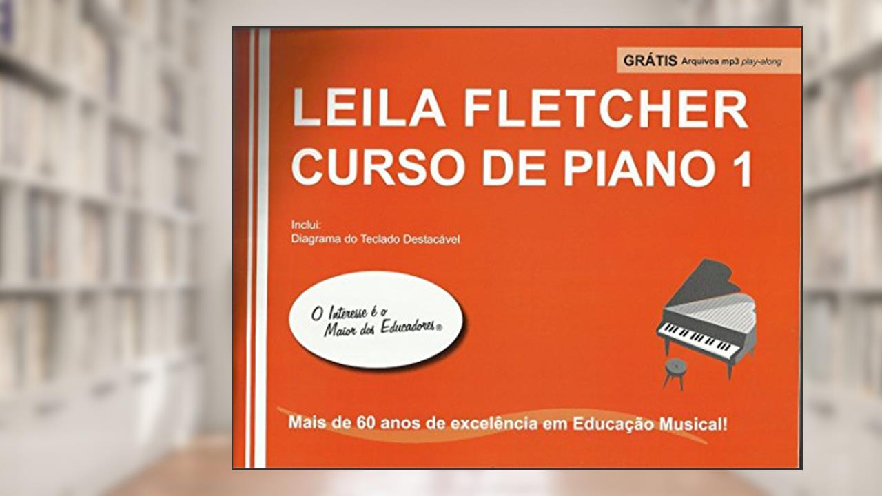 The Leila Fletcher Piano Course, do autor Leila Fletcher