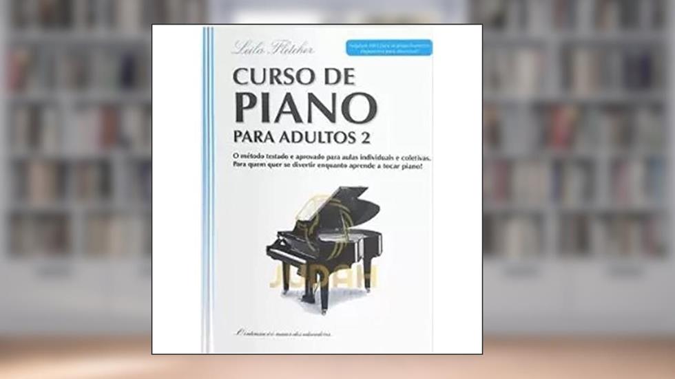 Curso de Piano para Adultos Vol 2 Leila Fletcher em Português, do autor Leila Fletcher
