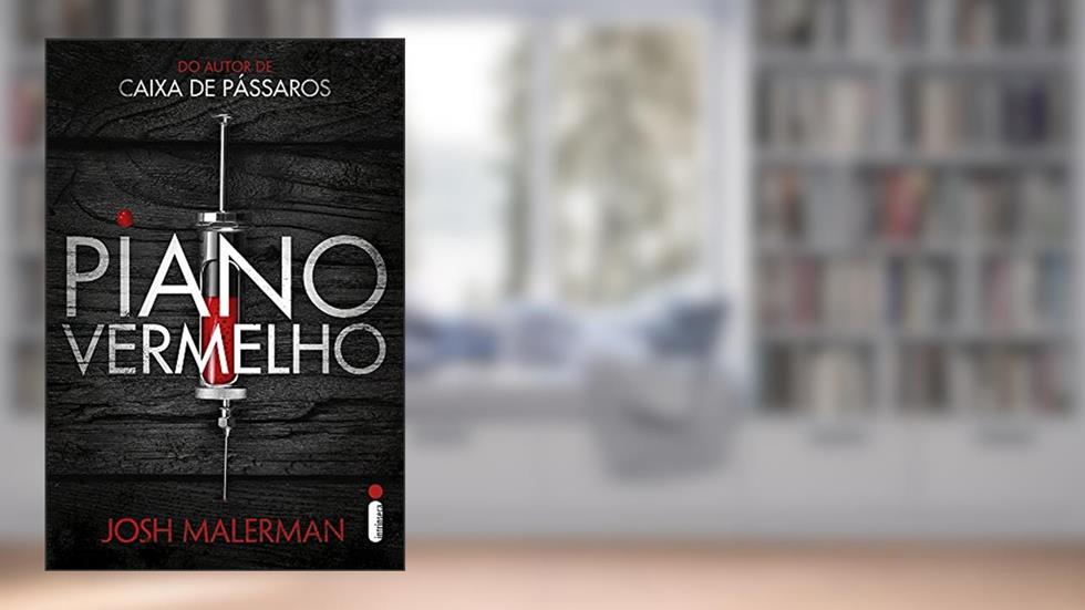 Piano vermelho, do autor Josh Malerman