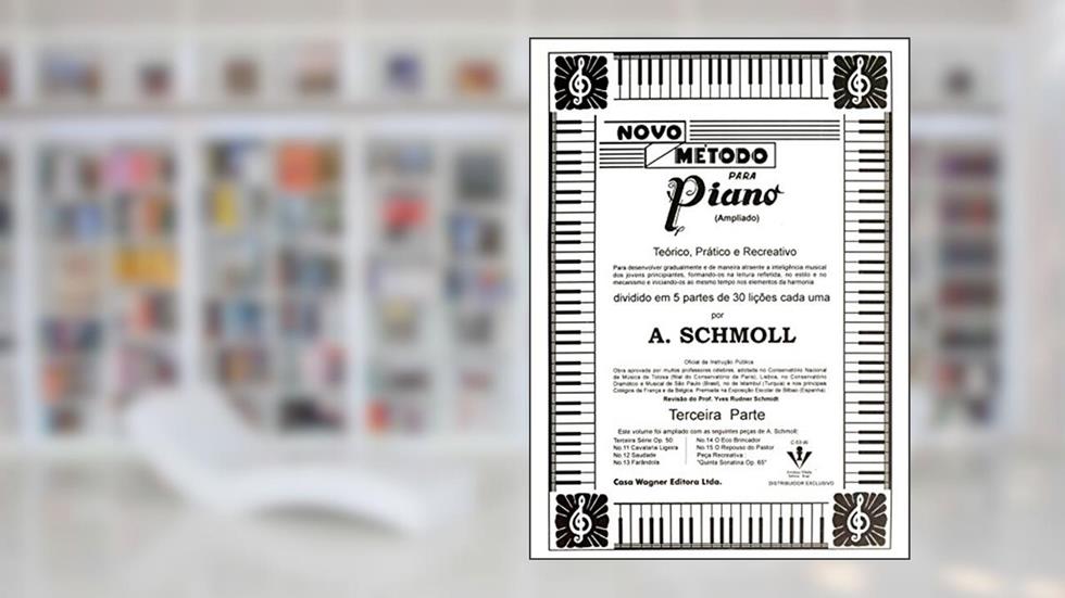 Novo Método Para Piano - Teórico, Prático e Recreativo. 3ª Parte, do autor A. Schmoll
