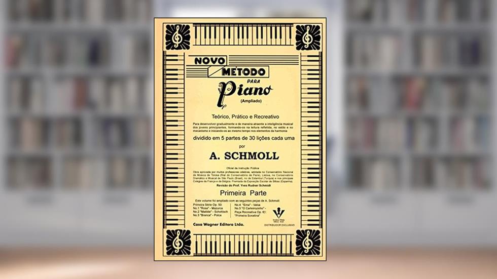 Novo método para Piano - 1ª parte: Teórico prático e recreativo, do autor A. Schmoll