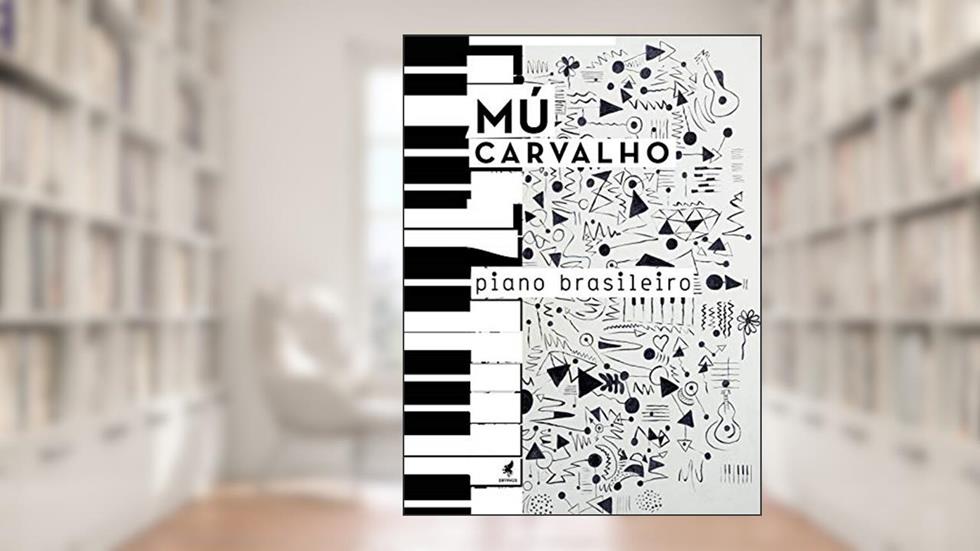 Piano Brasileiro, do autor Mú Carvalho