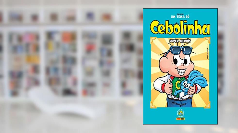 Coleção um Tema só - Cebolinha: Super - Heróis, do autor Mauricio de Sousa