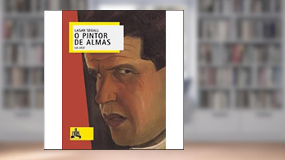 Lasar Segall, o Pintor de Almas, do autor Lia Zatz