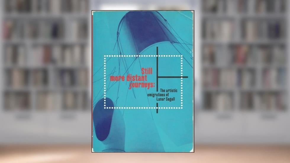 Still More Distant Journeys: The Artistic Emigrations of Lasar Segall, do autor Stephanie D'Alessandro