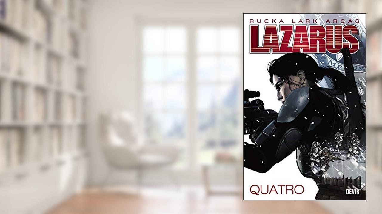Lazarus Volume 4, do autor Greg Rucka