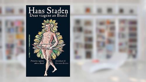 Capa de Duas Viagens ao Brasil, do autor Hans Staden