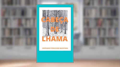 Capa de Cabeça de Lhama, do autor Cristiano Straccioni Quintana