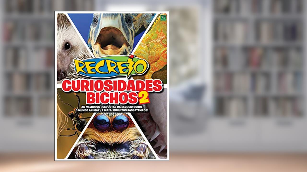 Revista Recreio - Especial Curiosidades Bichos - Parte 2 (Especial Recreio), do autor Grupo Perfil