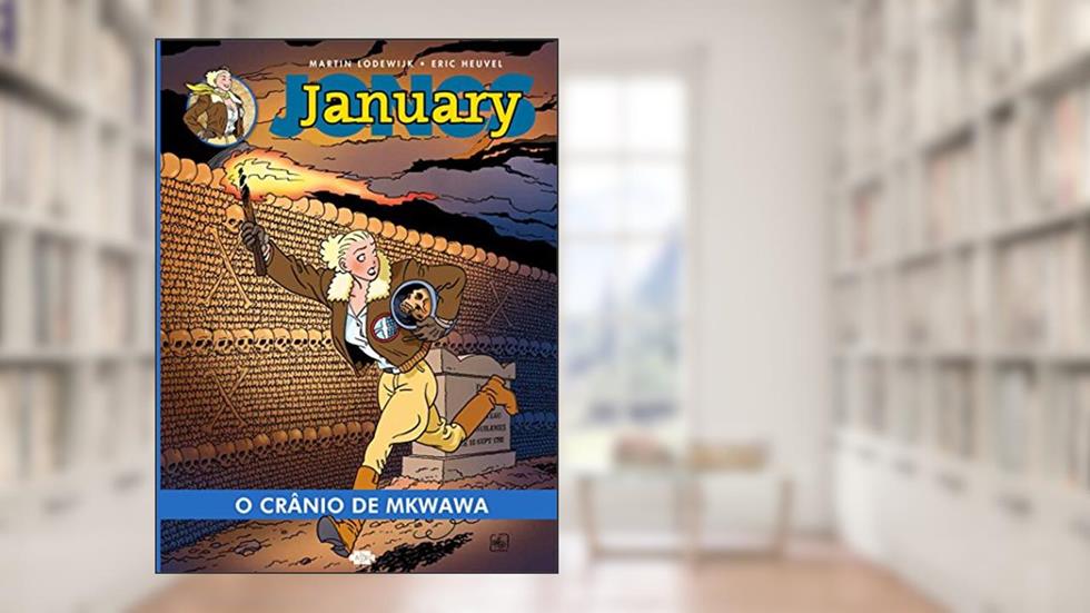 January Jones : O crânio de Mkwawa: 2, do autor Martin lodewijk