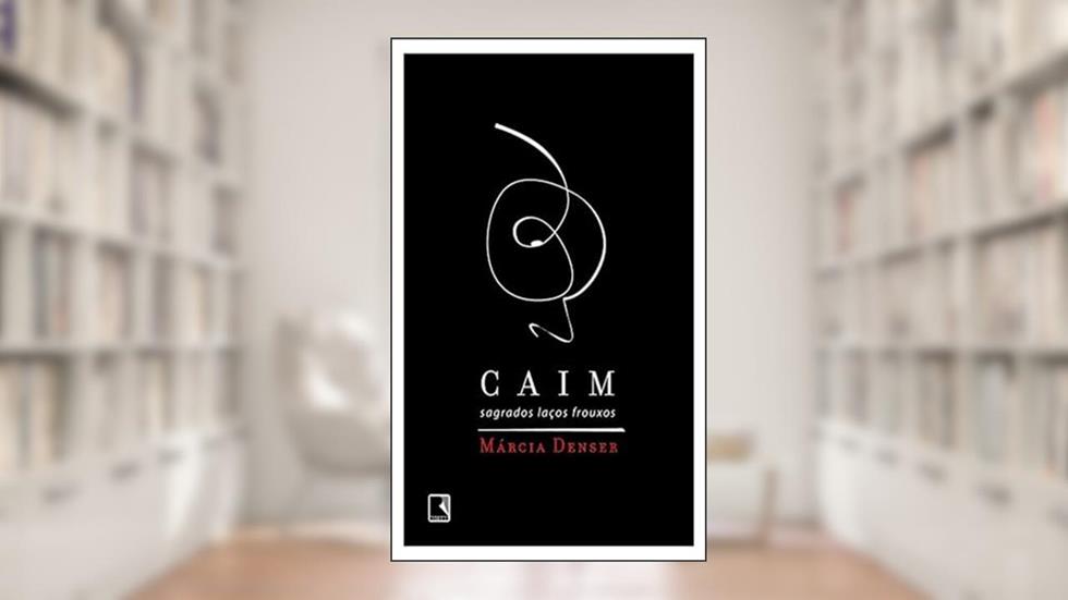 CAIM, do autor Marcia Denser