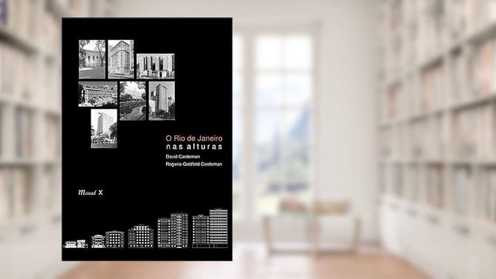 O Rio de Janeiro nas Alturas, do autor David Cardeman; Rogerio Goldfeld Cardeman