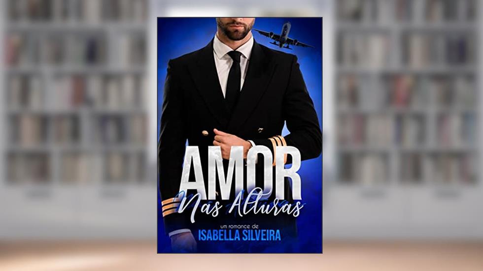 AMOR NAS ALTURAS, do autor Isabella Silveira