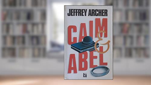 Capa de Caim & Abel, do autor Jeffrey Archer