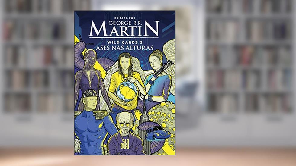 Wild Cards: Ases nas alturas: 2, do autor George R. R. Martin