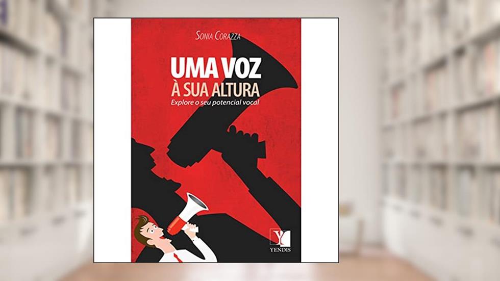 Uma Voz a Sua Altura - Explore Seu Potencial Vocal, do autor Sonia Corazza