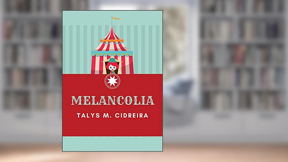 MELANCOLIA, do autor TALYS M. CIDREIRA