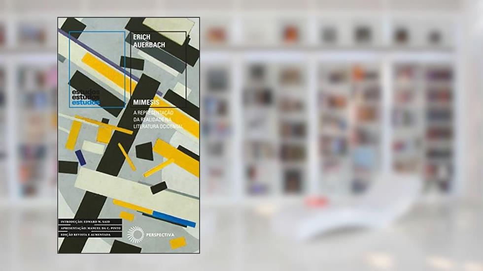 Mimesis: A Representação da Realidade na Literatura Ocidental, do autor Erich Auerbach