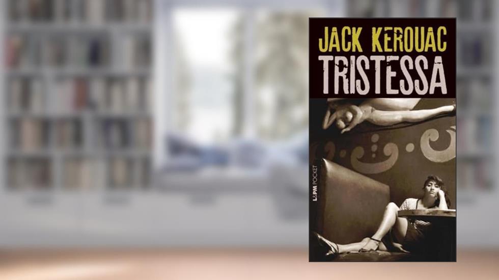 Tristessa, do autor Jack Kerouac