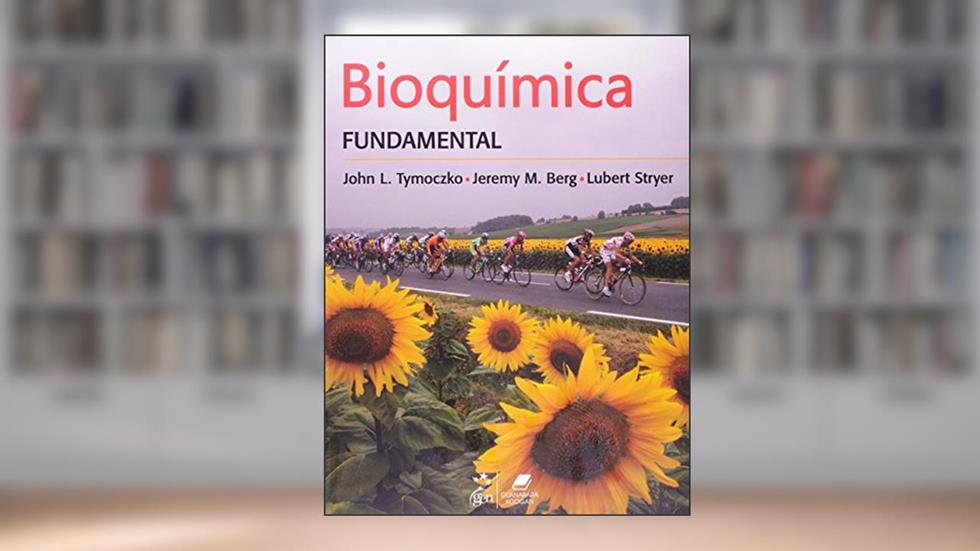 Bioquímica Fundamental, do autor Stryer Berg; Tymoczko
